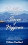 Buddhism and the Science of Happiness: A Personal Exploration of Buddhism in Today's World