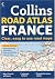 Collins Road Atlas France (International Road Atlases)