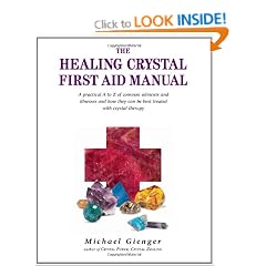 Healing Crystal First Aid Manual: A Practical A to Z of Common Ailments and Illnesses and How They Can Be Best Treated with Crystal Therapy