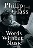 Words Without Music: A Memoir