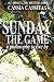 Sunday, the game Sunday, the game