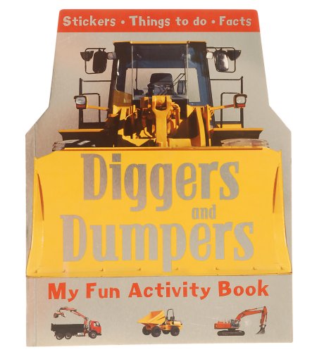 Diggers & Dumpers - My Fun Activity Book