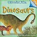 Dinosaurs (I Wonder Why (Flip the Flaps))