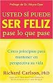 Usted Si Puede Ser Feliz Pase Lo Que Pase / You Can Be Happy No Matter What (Paperback)