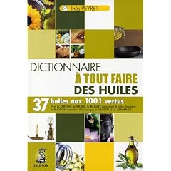 Le dictionnaire � tout faire des huiles