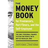 The Money Book for Freelancers, Part-Timers, and the Self-Employed: The Only Personal Finance System for People with Not-So-Regular Jobs