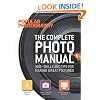 The Complete Photo Manual (Popular Photography): 300+ Skills and Tips for Making Great Pictures