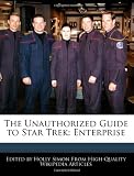 The Unauthorized Guide to Star Trek: Enterprise