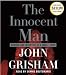 The Innocent Man: Murder and Injustice in a Small Town (John Grisham)