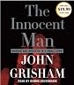 The Innocent Man: Murder and Injustice in a Small Town (John Grisham)