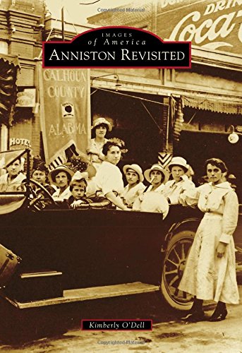 Anniston Revisited (Images of America), by Kimberly O'Dell