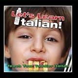 Teach Your Toddler (& Yourself!) Italian