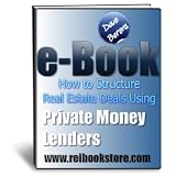 HowtoStructureaRealEstateDealsUsingPrivateMoneyLenders