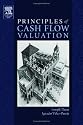 Principles of Cash Flow Valuation: An Integrated Market-Based Approach (Graphics Series)