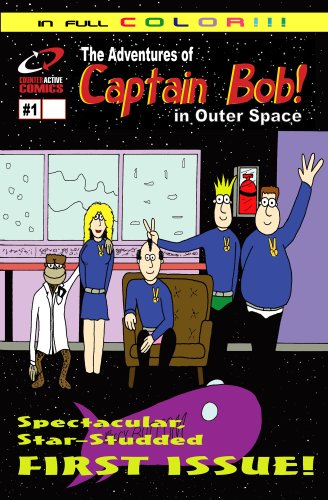 The Adventures of Captain Bob in Outer Space #1: Shakedown
