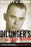 Dillinger's Wild Ride: The Year That Made America's Public Enemy
Number One
