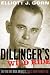 Dillinger's Wild Ride: The Year That Made America's Public Enemy Number One