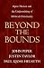 Books : Beyond The Bounds: Open Theism and the Undermining of Biblical Christianity
