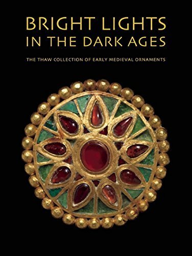 Bright Lights in the Dark Ages: The Thaw Collection of Early Medieval Ornaments by Adams, No?l (2014) Hardcover