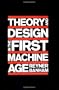 Theory and Design in the First Machine Age