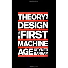 Theory and Design in the First Machine Age