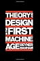 Theory and Design in the First Machine Age