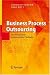 Business Process Outsourcing: Gesch&auml;ftsprozesse kontextorientiert auslagern (German Edition)