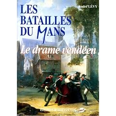 Batailles du Mans: le Drame Vendeen (les