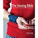 The Sewing Bible: A Modern Manual of Practical and Decorative Sewing Techniques