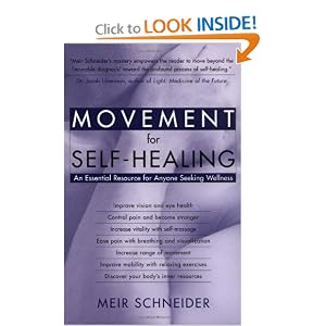 Click here to buy Movement for Self-Healing: An Essential Resource for Anyone Seeking Wellness by Meir Schneider.