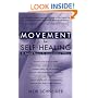 Movement for Self-Healing: An Essential Resource for Anyone Seeking Wellness