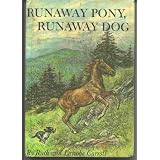 Runaway Pony, Runaway Dog