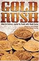 Gold Rush: How to Collect, Invest and Profit With Gold Coins