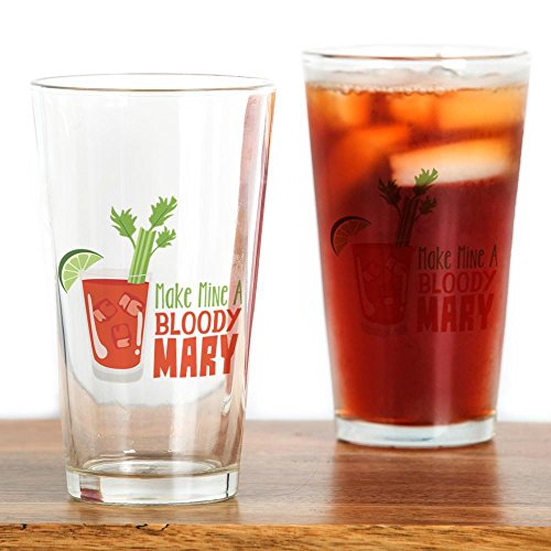CafePress - Make Mine A BLOODY MARY Drinking Glass - Pint Glass, 16 oz. Drinking Glass