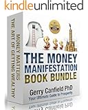 The Money Manifestation Book Bundle: Your ULTIMATE Guide To Prosperity: Including "Money Matters" and "The Art of Getting Wealthy"