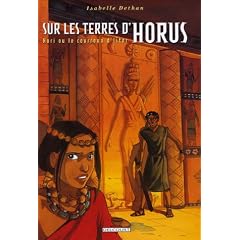SUR LES TERRES D'HORUS T06 : HORI OU LE COURROUX D'ISHTAR