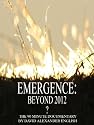 EMERGENCE: Beyond 2012