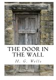The Door in the Wall: And Other Stories
