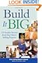 Build It Big: 101 Insider Secrets from Top Direct Selling Experts