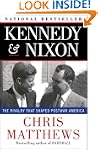 Kennedy & Nixon: The Rivalry that Sha...