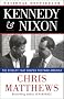 Kennedy & Nixon: The Rivalry that Shaped Postwar America
