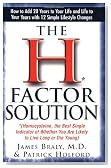 The H Factor Solution: Homocysteine, the Best Single Indicator of Whether You Are Likely to Live Long or Die Young