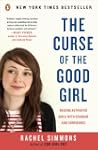The Curse of the Good Girl: Raising A...