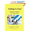 Sailing Is Fun!: A Beginners Manual For Young Sailors