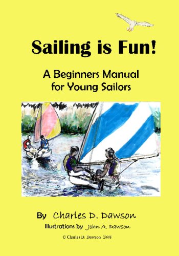 sailing is fun a beginners manual for young sailors