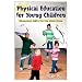 Physical Education For Young Children:Movemnt Abcs For Little One (Paperback Book)