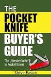 The Pocket Knife Buyers Guide