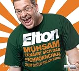 M&uuml;hsam ern&auml;hrt sich das Eichh&ouml;rnchen - Zum Gl&uuml;ck bin ich keins! - Alexander "Elton" Duszat