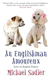 bookshop living in france  An Englishman Amoureux: Love in Deepest France   because we all love reading blogs about life in France