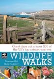 Wildlife walks : great days out at over 500 of the UK's top nature reserves